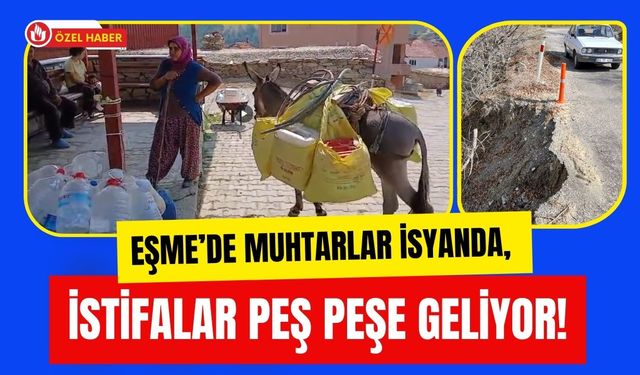 Eşme’de Muhtarlar İsyanda, İstifalar Peş Peşe Geliyor!
