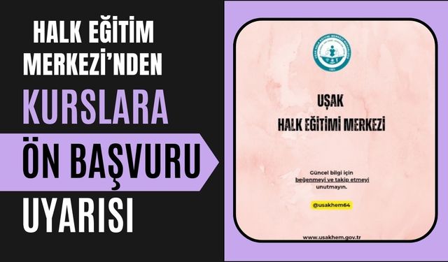 Halk Eğitim Merkezi’nden Kurslara Ön Başvuru Uyarısı