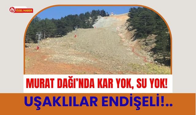 Murat Dağı’nda Kar Yok, Su Yok! Uşaklılar Endişeli!..
