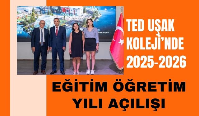 TED Uşak Koleji’nde 2025-2026 Eğitim Öğretim Yılı Açılışı