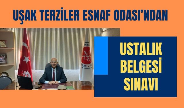 Uşak Terziler Esnaf Odası’ndan Ustalık Belgesi Sınavı
