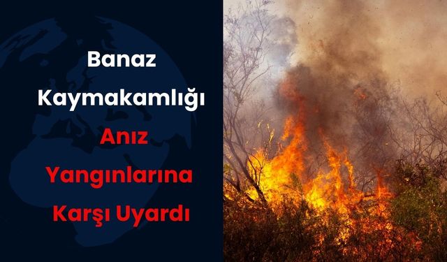 Banaz Kaymakamlığı’ndan Anız Yangınlarına Karşı Uyarı