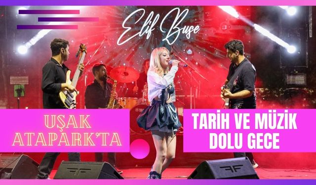 Uşak Atapark’ta Tarih ve Müzik Dolu Gece