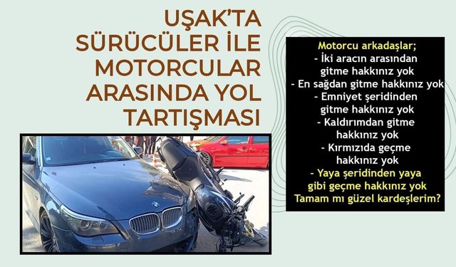 Uşak’ta Sürücüler ile Motorcular Arasında Yol Tartışması