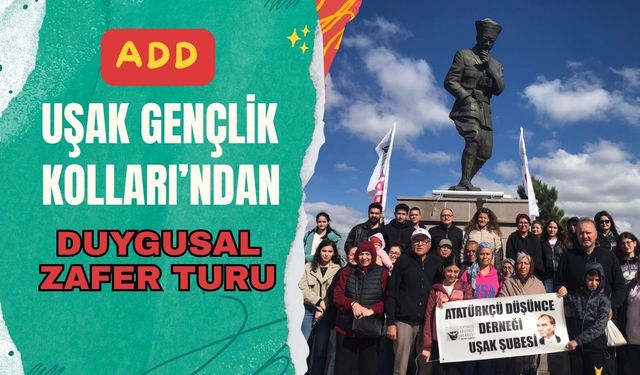 ADD Uşak Gençlik Kolları’ndan Duygusal Zafer Turu