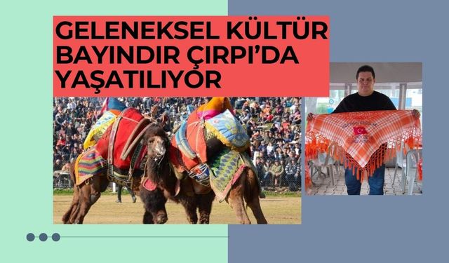 Geleneksel Kültür Bayındır Çırpı’da Yaşatılıyor