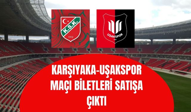 Karşıyaka–Uşakspor Maçı Biletleri Satışa Çıktı