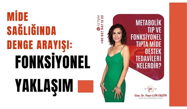 Mide Sağlığında Denge Arayışı: Fonksiyonel Yaklaşım