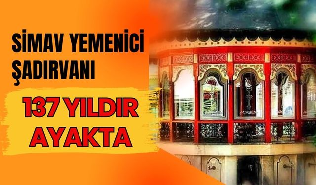 Simav Yemenici Şadırvanı 137 Yıldır Ayakta