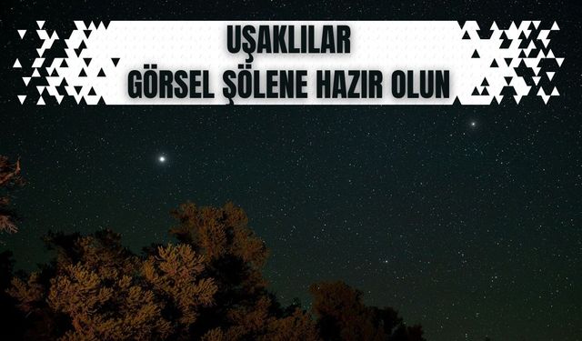 Uşaklılar Görsel Şölene Hazır Mısınız?