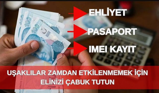 UŞAKLILAR ZAMDAN ETKİLENMEMEK İÇİN ELİNİZİ ÇABUK TUTUN