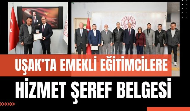 Uşak’ta Emekli Eğitimcilere Hizmet Şeref Belgesi