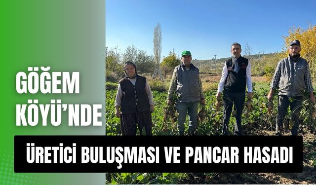 Göğem Köyü’nde Üretici Buluşması ve Pancar Hasadı