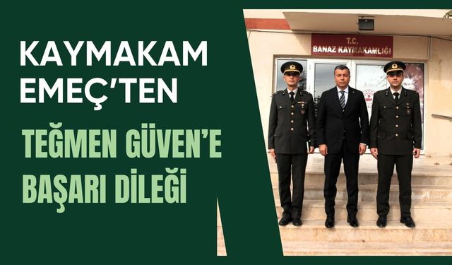 Kaymakam Emeç’ten Teğmen Güven’e Başarı Dileği