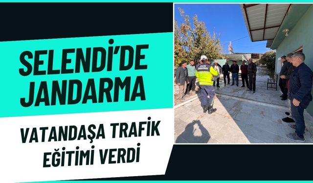 Selendi’de Jandarma Vatandaşa Trafik Eğitimi Verdi