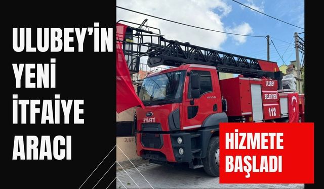 Ulubey’in Yeni İtfaiye Aracı Hizmete Başladı