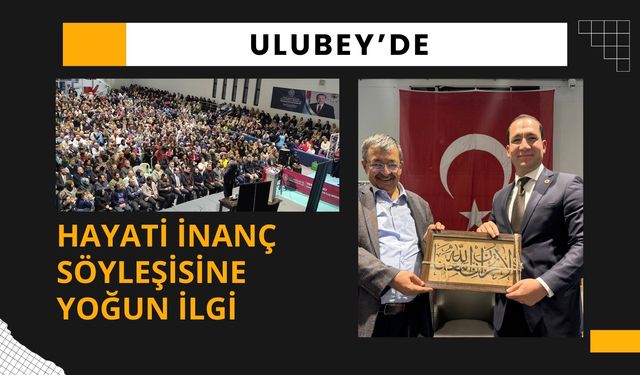 Ulubey’de Hayati İnanç Söyleşisine Yoğun İlgi