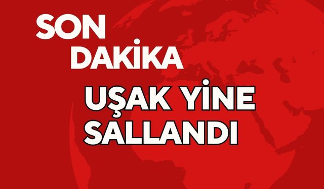 Uşak’ta da hissedilen Sındırgı merkezli 4.4’lik deprem