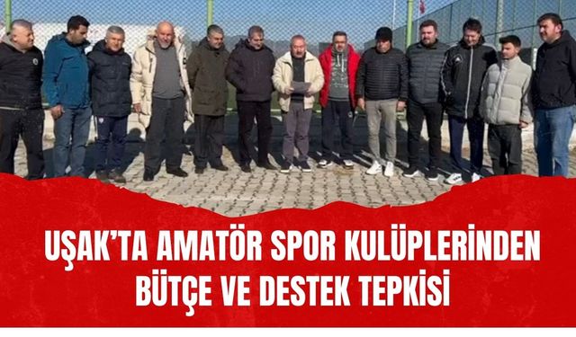 Uşak’ta Amatör Spor Kulüplerinden Bütçe ve Destek Tepkisi
