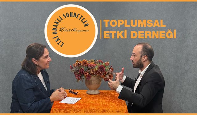 Etki Odaklı Sohbetler’de Toplumsal Etki Derneği Konuşuldu