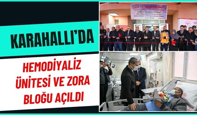 Karahallı’da Hemodiyaliz Ünitesi ve Zora Bloğu Açıldı