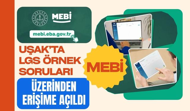 Uşak’ta LGS Örnek Soruları MEBİ Üzerinden Erişime Açıldı