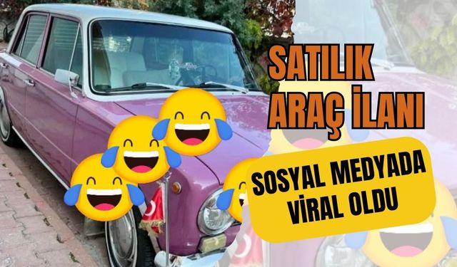 Satılık Araç İlanı Sosyal Medyada Viral Oldu