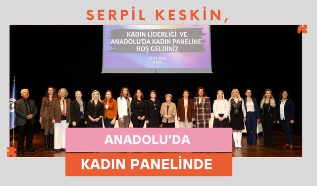 Serpil Keskin, Anadolu’da Kadın Panelinde