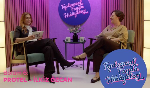 İlkiz Özcan Toplumsal Fayda Projelerini Anlattı