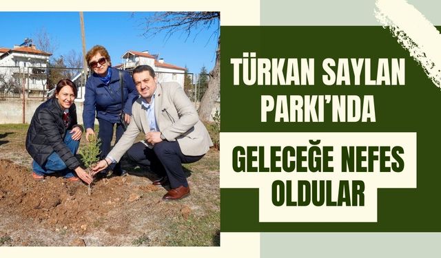 Türkan Saylan Parkı’nda Geleceğe Nefes Oldular