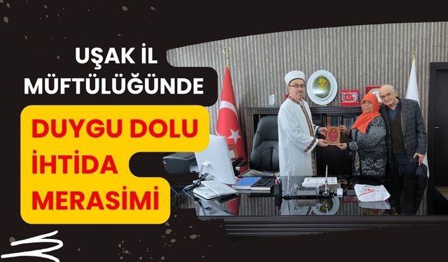 Uşak İl Müftülüğünde Duygu Dolu İhtida Merasimi
