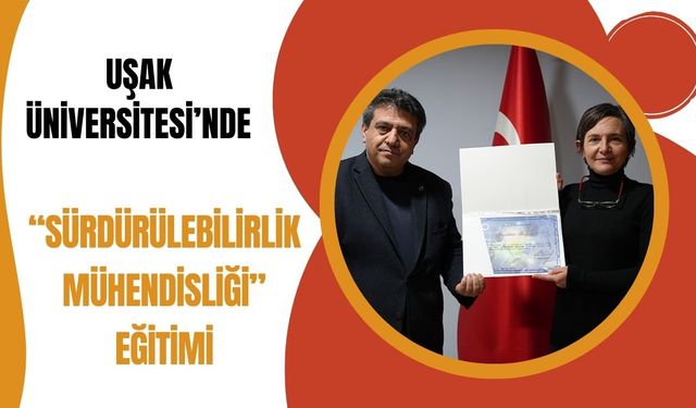 UÜ'de “Sürdürülebilirlik Mühendisliği” Eğitimi