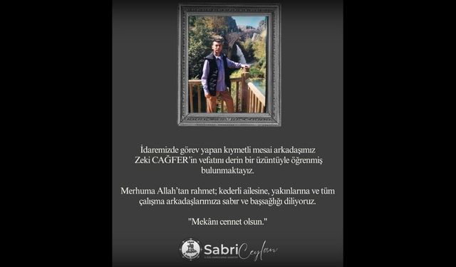 İl Özel İdaresi Personeli Zeki Cağfer Hayatını Kaybetti