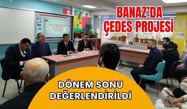 Banaz’da ÇEDES Projesi Dönem Sonu Değerlendirildi