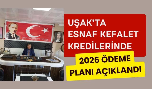 Esnaf Kefalet Kredilerinde 2026 Ödeme Planı Açıklandı