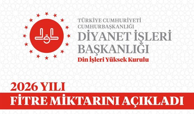 2026 Yılı Fitre Tutarı Resmen Açıklandı