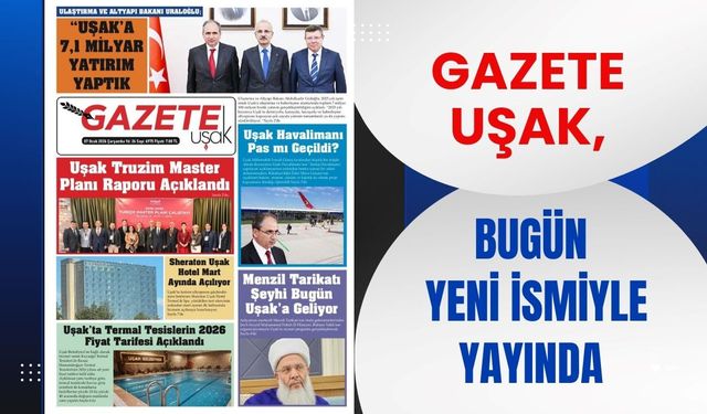Gazete Uşak, Bugün Yeni İsmiyle Yayında