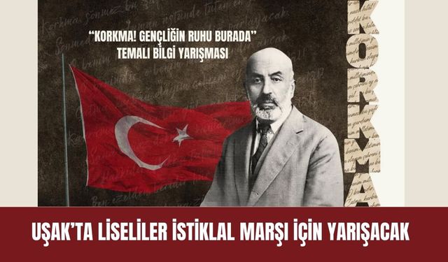 Uşak’ta Liseliler İstiklal Marşı İçin Yarışacak