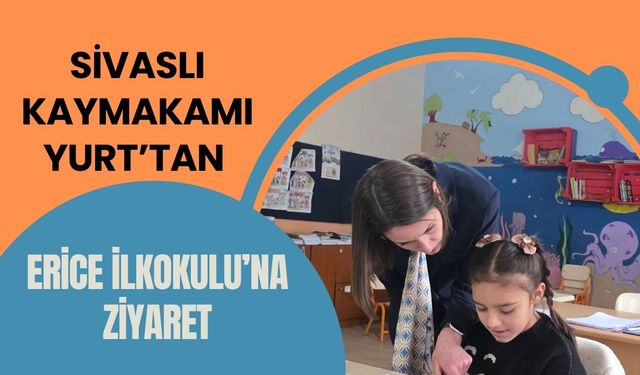 Sivaslı Kaymakamı Yurt’tan Erice İlkokulu’na Ziyaret