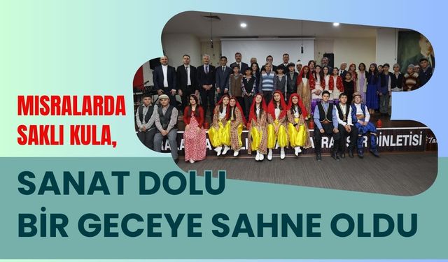 Mısralarda Saklı Kula, Sanat Dolu Bir Geceye Sahne Oldu