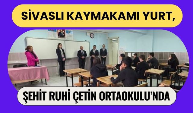 Sivaslı Kaymakamı Yurt, Şehit Ruhi Çetin Ortaokulu’nda