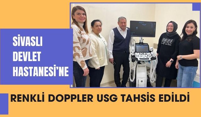Sivaslı Devlet Hastanesi’ne Renkli Doppler USG Tahsis Edildi