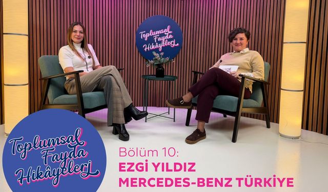 Mercedes-Benz Türkiye Toplumsal Fayda Vizyonunu Anlattı