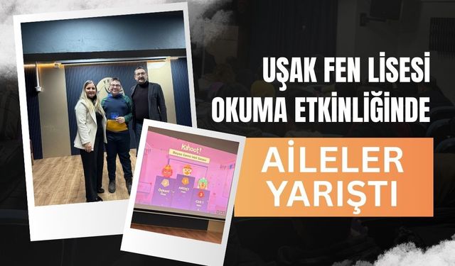 Uşak Fen Lisesi Okuma Etkinliğinde Aileler Yarıştı
