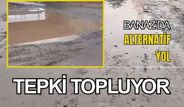 Banaz’da Alternatif Yol Tepki Topluyor