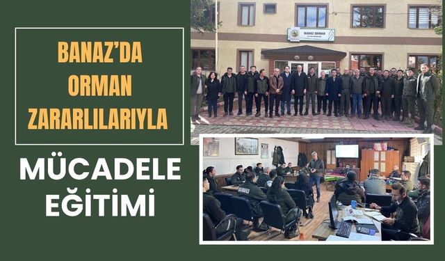 Banaz’da Orman Zararlılarıyla Mücadele Eğitimi