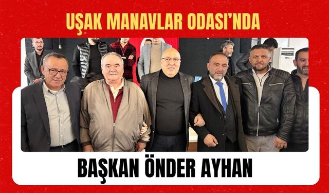 Uşak Manavlar Odası’nda Başkan Önder Ayhan