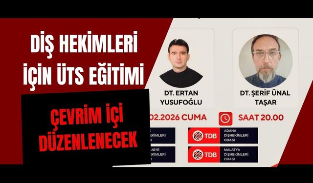 Diş Hekimleri İçin ÜTS Eğitimi Çevrim İçi Düzenlenecek