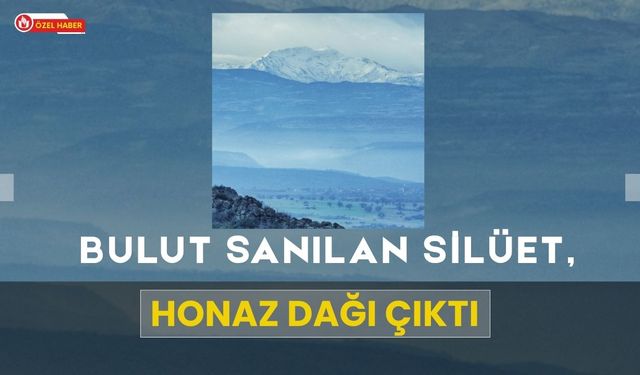 Bulut Sanılan Silüet, Honaz Dağı Çıktı