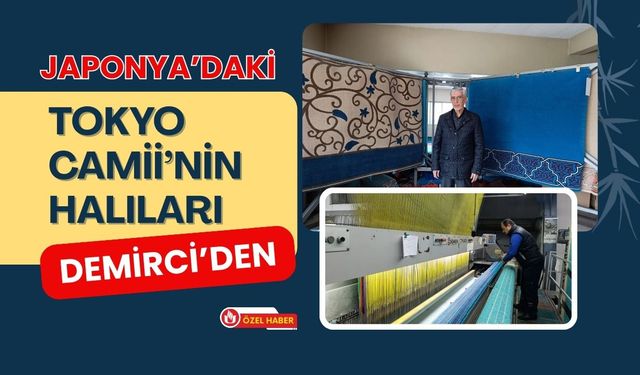 JAPONYA’DAKİ TOKYO CAMİİ’NİN HALILARI DEMİRCİ’DEN